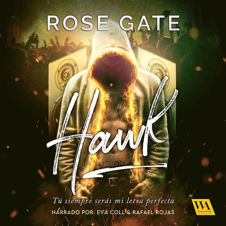 Rose Gate, Eva Coll - Hawk: Tu siempre serás mi letra perfecta, Ljudbok