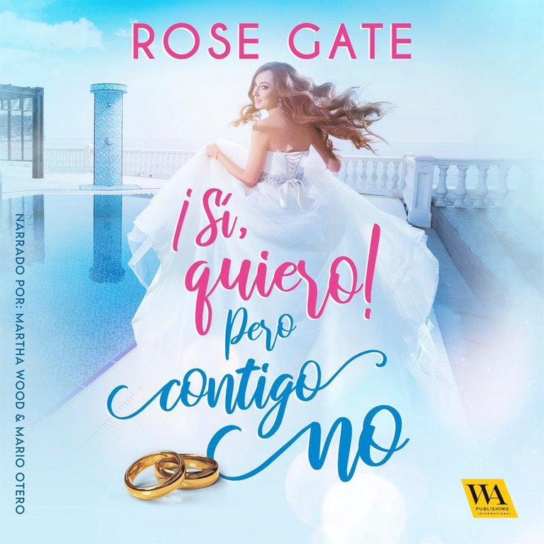Rose Gate - ¡Sí quiero! Pero contigo no, Ljudbok