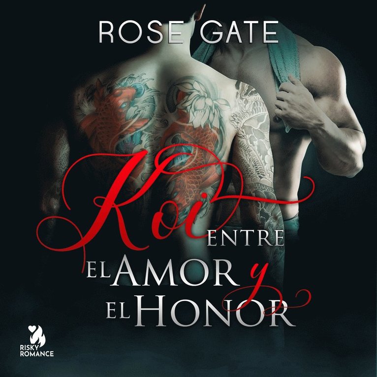 Rose Gate - Koi, entre el amor y el honor, Ljudbok