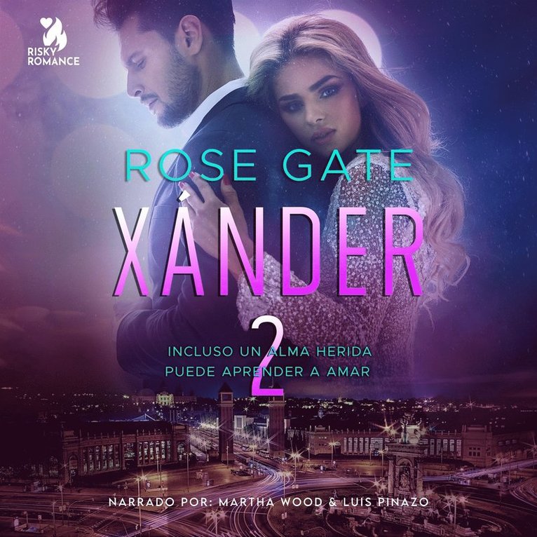 Rose Gate - Xánder 2: Incluso un alma herida puede aprender a amar, Ljudbok