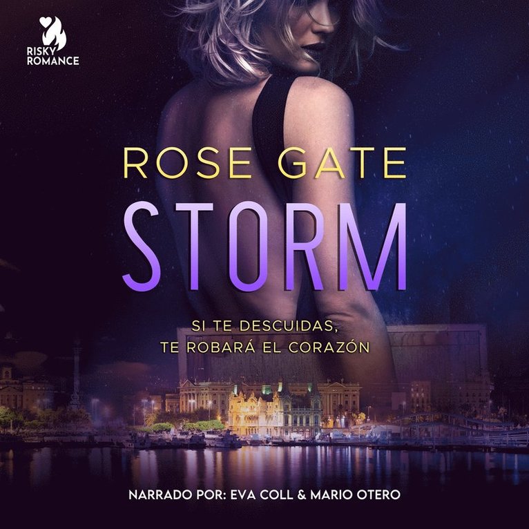 Rose Gate - Storm: Si te descuidas, te robará el corazón, Ljudbok
