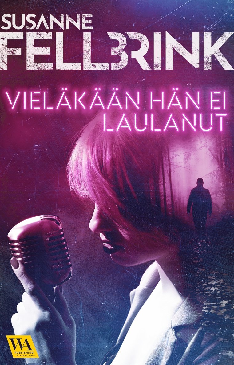 Susanne Fellbrink - Vieläkään hän ei laulanut, E-bok