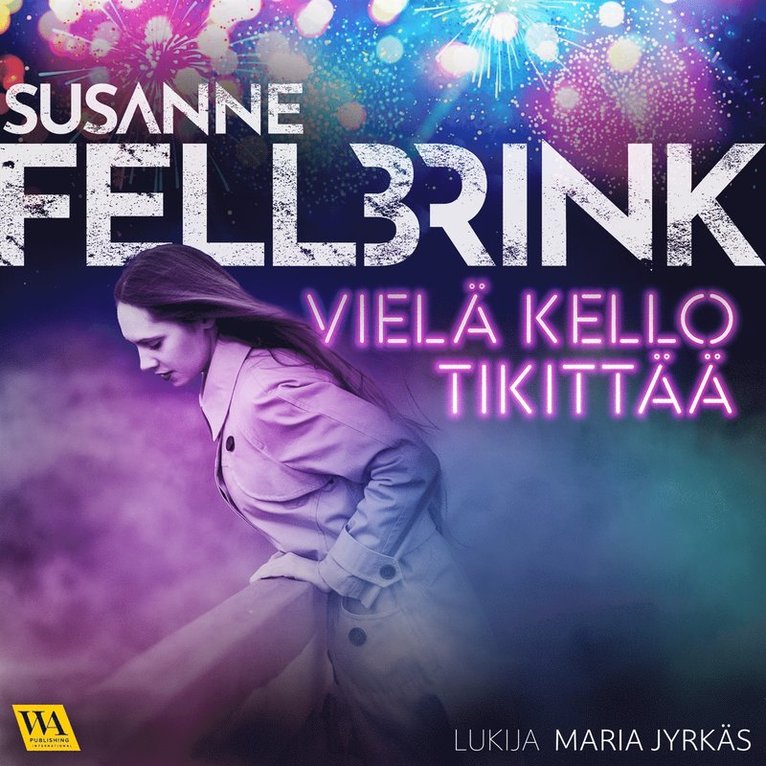 Susanne Fellbrink - Vielä kello tikittää, Ljudbok