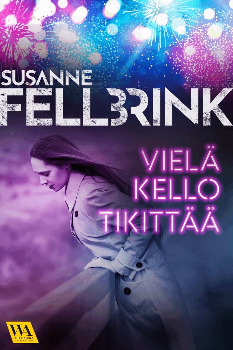 Susanne Fellbrink - Vielä kello tikittää, E-bok