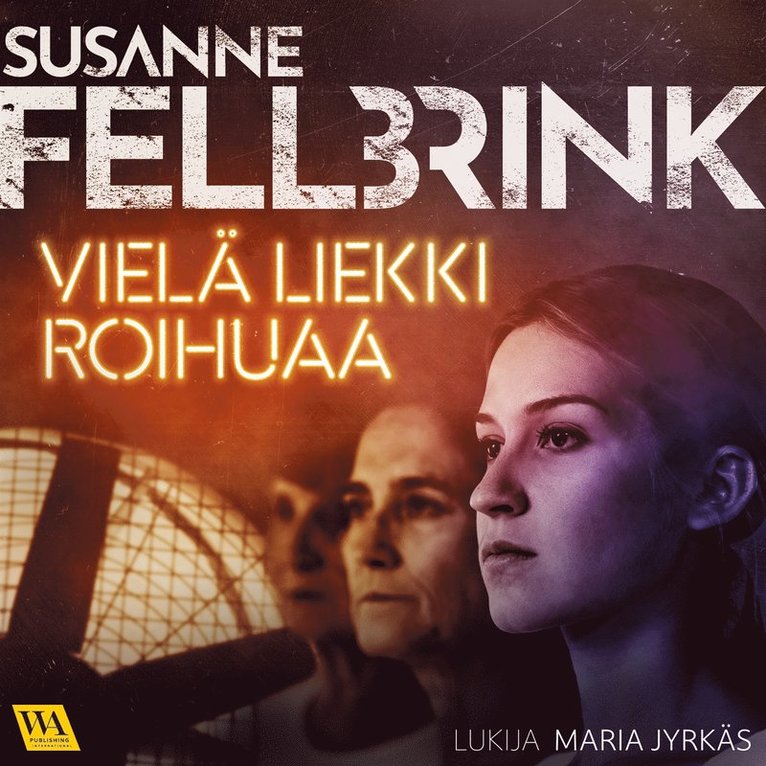 Susanne Fellbrink - Vielä liekki roihuaa, Ljudbok