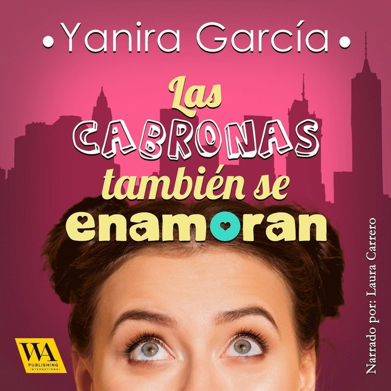 Yanira García - Las cabronas también se enamoran, Ljudbok