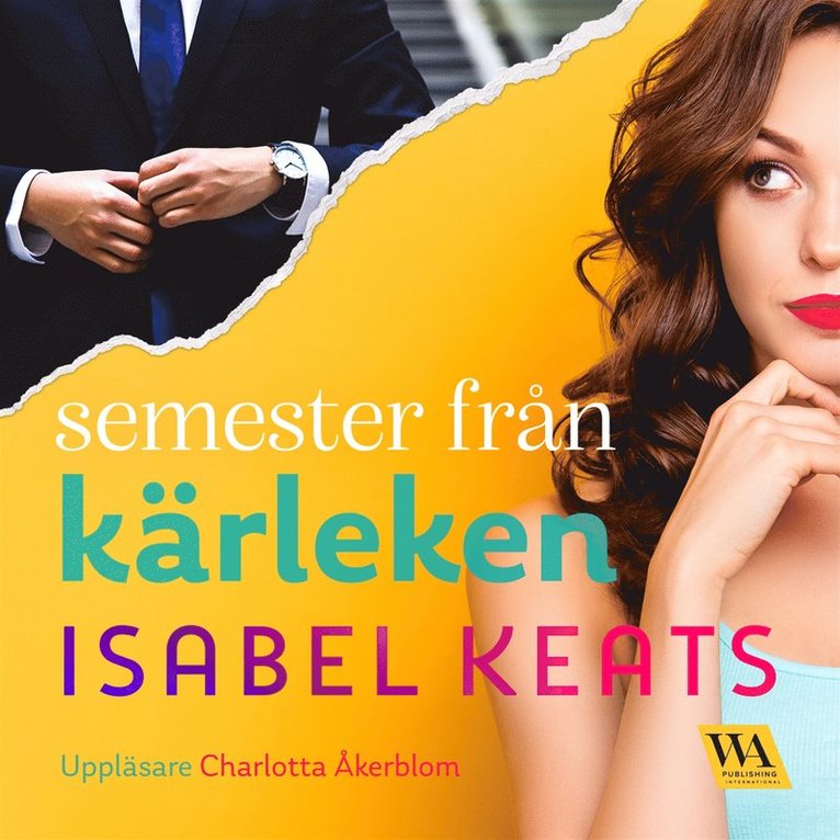 Isabel Keats - Semester från kärleken, Ljudbok