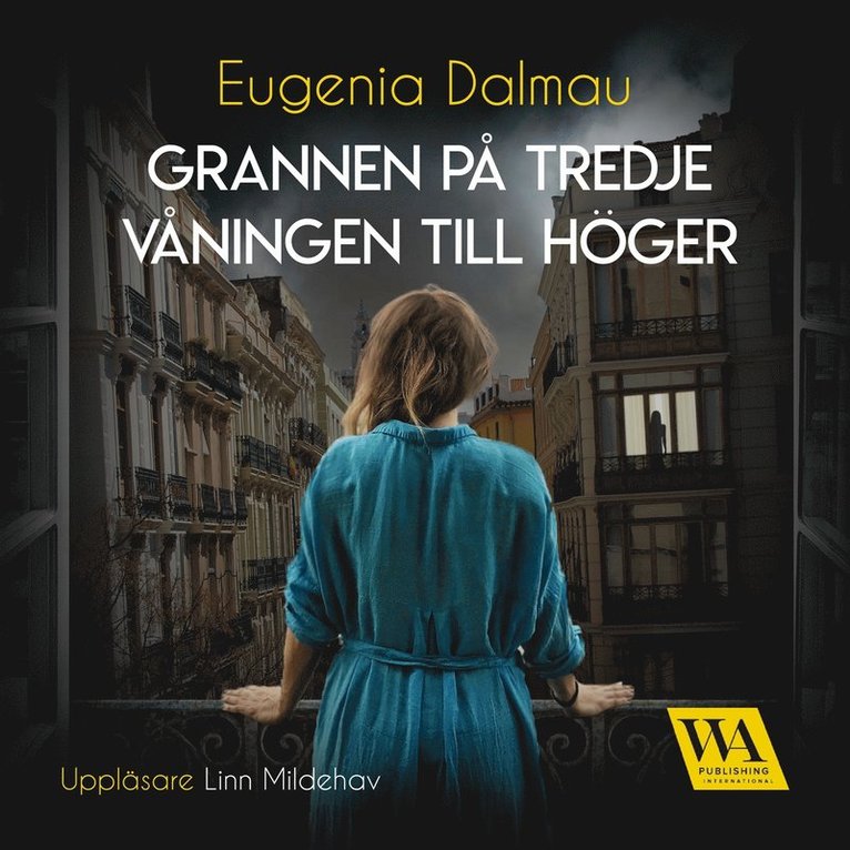 Eugenia Dalmau - Grannen på tredje våningen till höger, Ljudbok