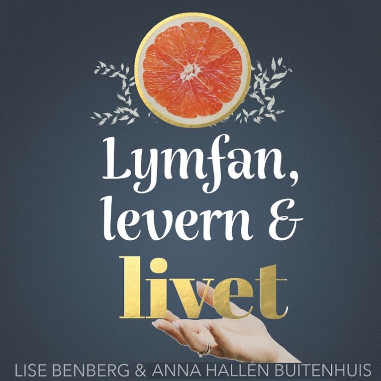 Anna Hallén Buitenhuis, Lise Benberg - Lymfan, levern & livet, Ljudbok
