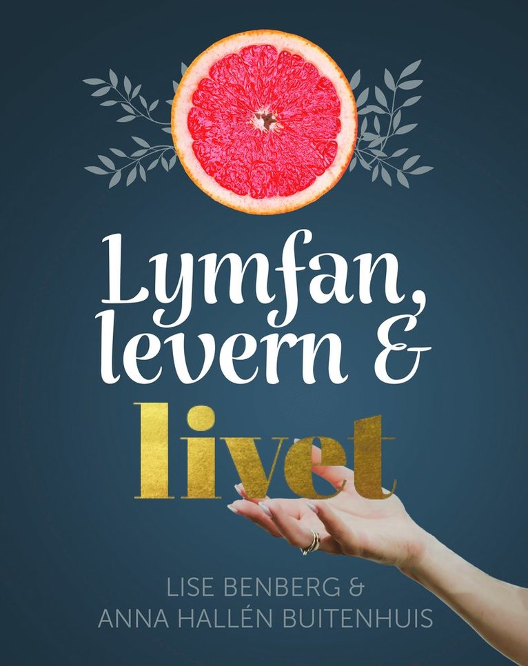 Anna Hallén Buitenhuis, Lise Benberg - Lymfan, levern & livet, E-bok