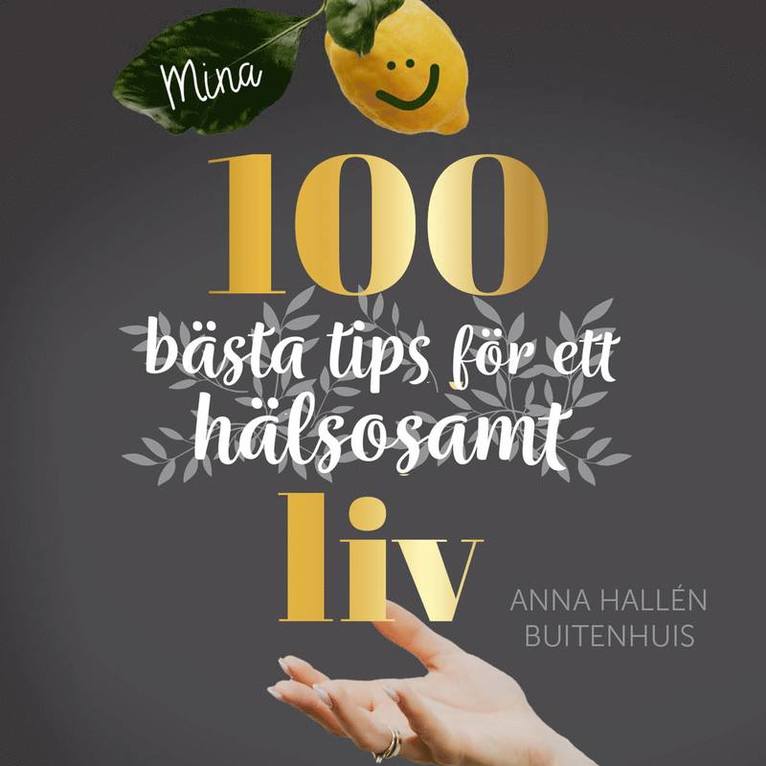 Anna Hallén Buitenhuis - Mina 100 bästa tips för ett hälsosamt liv, Ljudbok