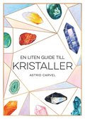 En liten guide till kristaller
