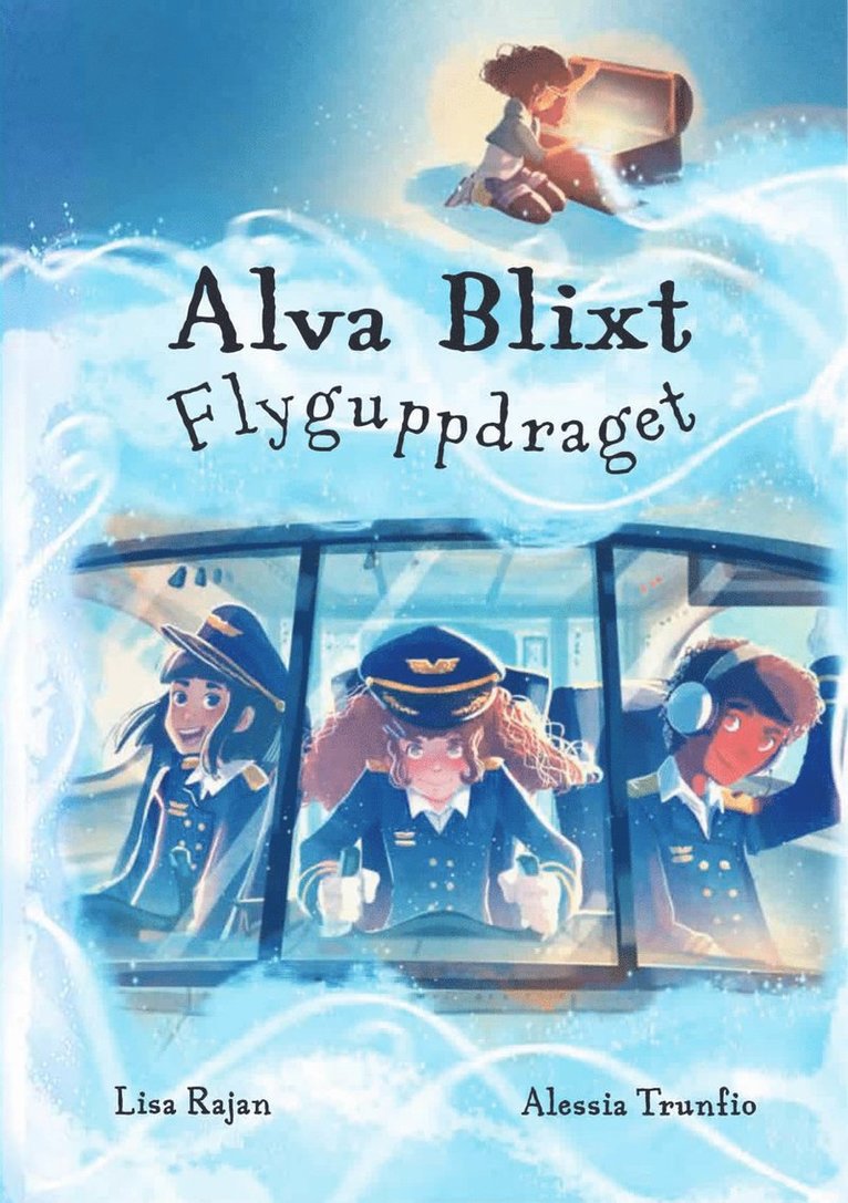 Lisa Rajan - Alva Blixt. Flyguppdraget, E-bok