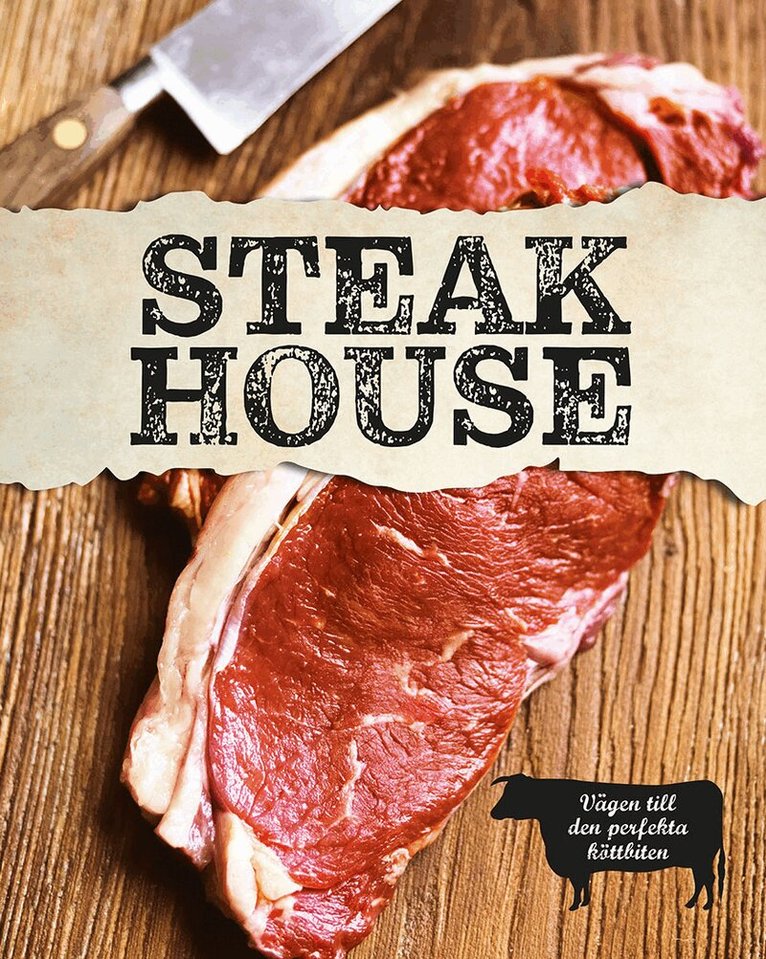 Lincoln Jefferson - Steak house : mat för köttälskare, Inbunden