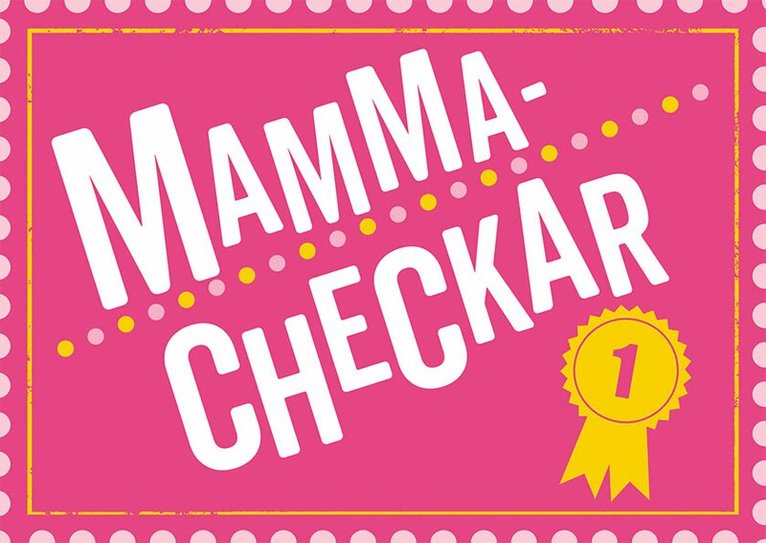 Mammacheckar, Häftad