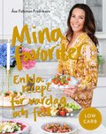 Mina favoriter : enkla recept fr vardag och fest