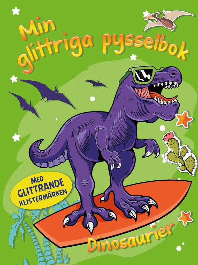 Min glittriga pysselbok. Dinosaurier, Häftad