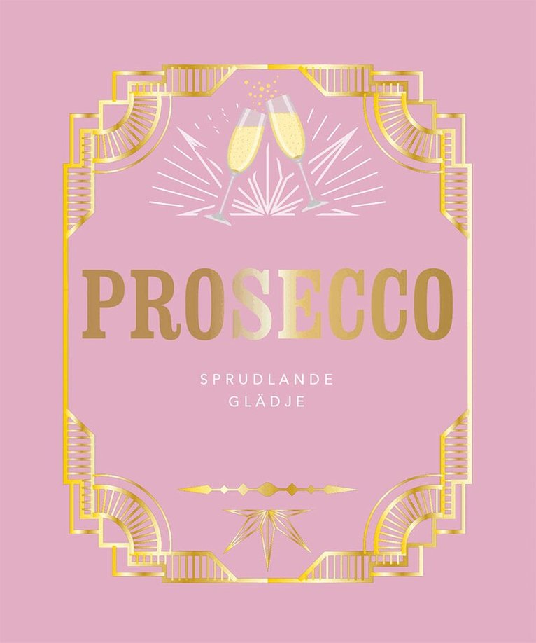 Theresa Bebbington - Prosecco : sprudlande glädje, Inbunden