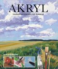 Akryl : tekniker och steg för steg-övningar