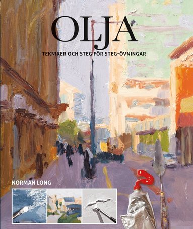 Norman Long - Olja : tekniker och steg för steg-övningar, Inbunden