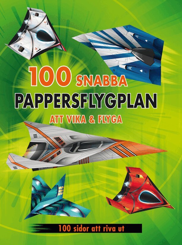James Maclaine - 100 snabba pappersflygplan att vika & flyga, Häftad