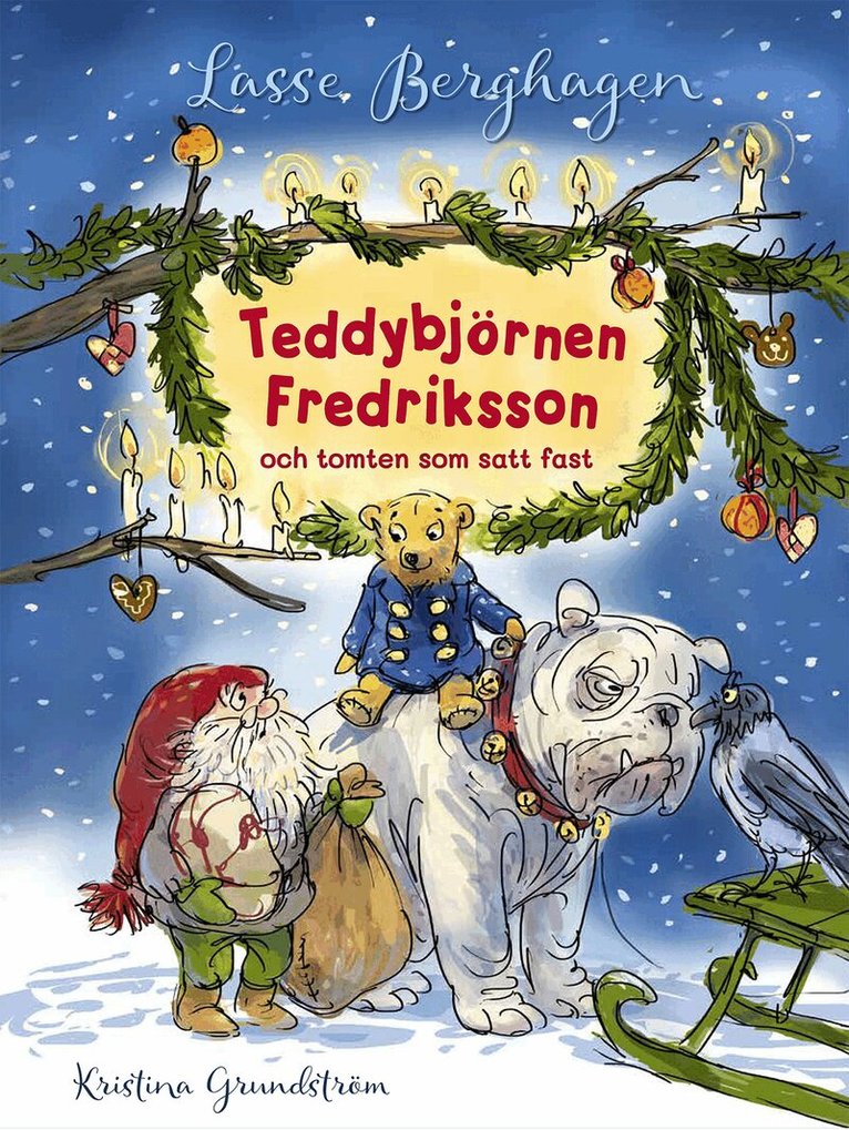 Lasse Berghagen - Teddybjörnen Fredriksson och tomten som satt fast, Inbunden