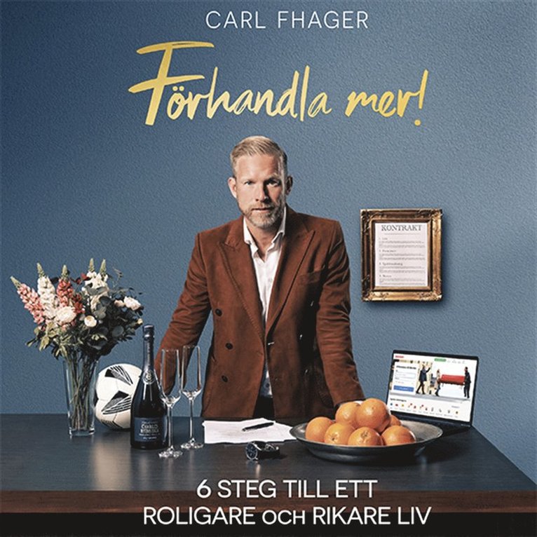 Carl Fhager - Förhandla mer! : 6 steg till ett roligare och rikare liv, Ljudbok