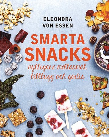 Smarta snacks: nyttigare mellanmål tilltugg och godis