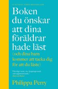 Boken du önskar att dina föräldrar hade läst (och som dina barn kommer att tacka dig för att du läste)