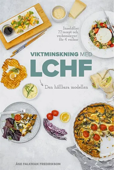 Åse Falkman Fredrikson - Viktminskning med LCHF : Den nya hållbara modellen, E-bok