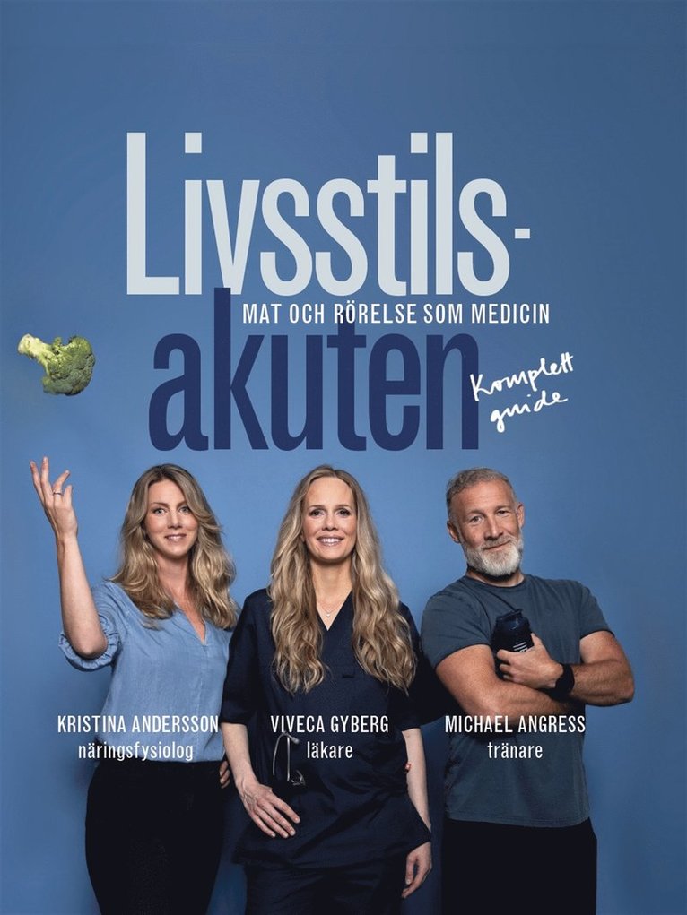 Kristina Andersson, Viveca Gyberg, Michael Angress - Livsstilsakuten : mat och rörelse som medicin, E-bok