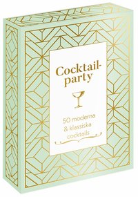 Cocktailparty : 50 moderna & klassiska cocktails