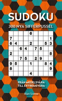 Sudoku : 300 nya sifferpussel ; Frn medelsvra till extremsvra