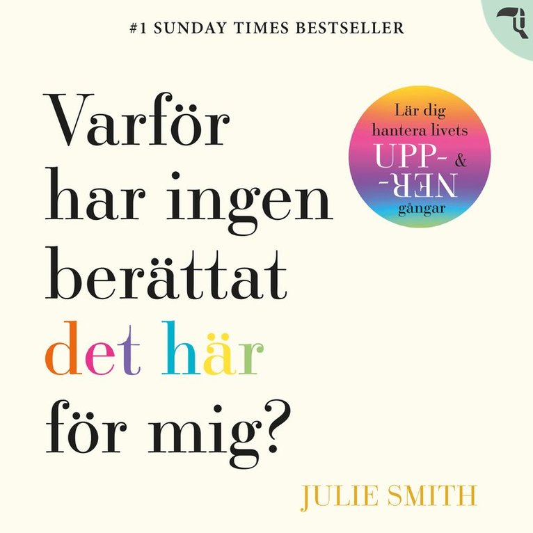 Julie Smith - Varför har ingen berättat det här för mig?, Ljudbok