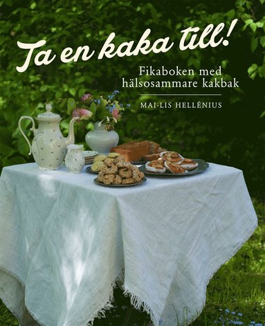 Mai-Lis Hellénius Ta en kaka till!