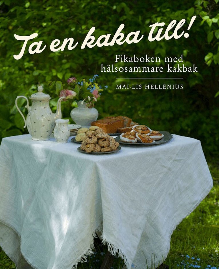 Mai-Lis Hellénius - Ta en kaka till!, Häftad