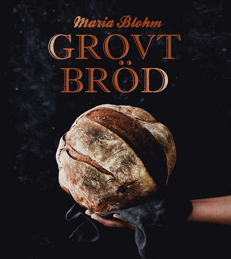 Maria Blohm - Grovt bröd, E-bok