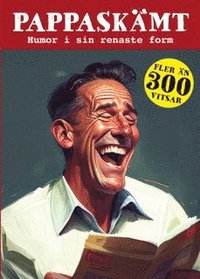 Pappaskmt : humor i sin renaste form