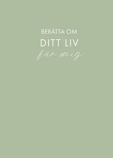 Berätta om ditt liv för mig (ljusgrön)