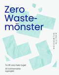 Zero waste-mnster : 20 svinnsmarta syprojekt till din garderob