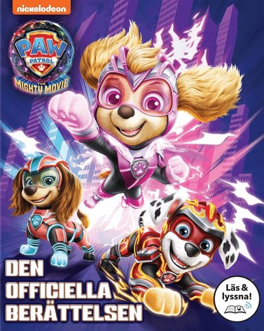 Frank Berrios - Paw Patrol The Mighty Movie. Den officiella berättelsen (Läs & lyssna), E-bok