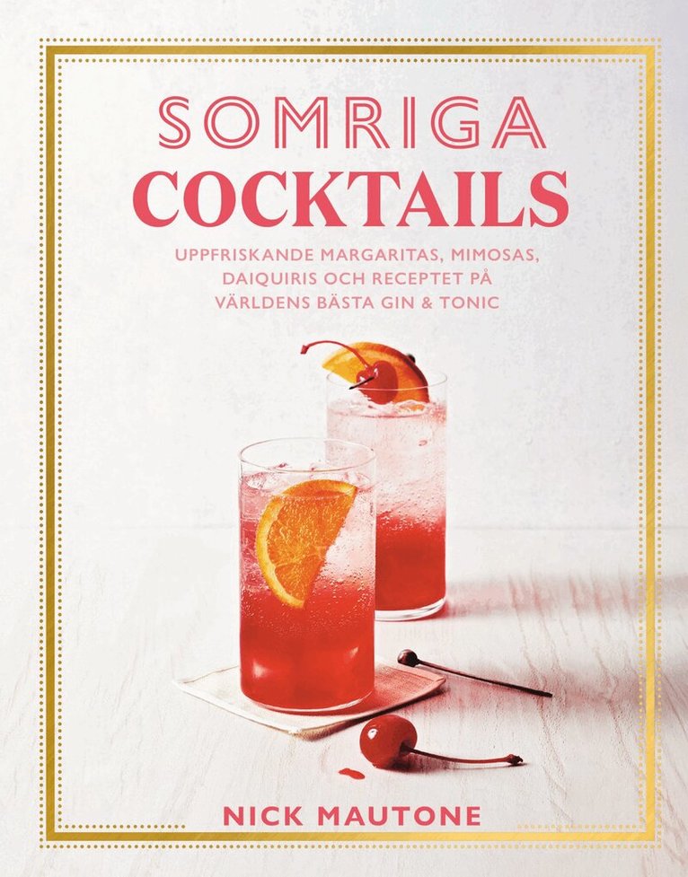 Nick Mautone - Somriga cocktails, Inbunden