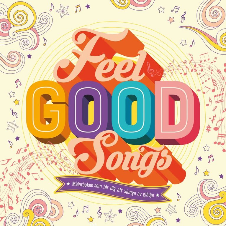 Feel Good Songs : Målarboken som får dig att sjunga av glädje, Häftad