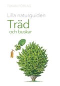 Lilla naturguiden : Trd och buskar