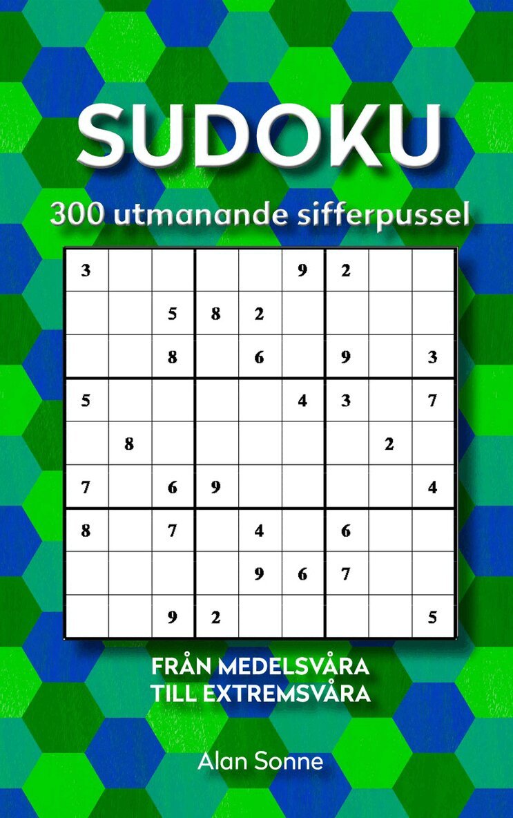 Alan Sonne - Sudoku: 300 utmanande sifferpussel. Från medelsvåra till extremsvåra, Pocket