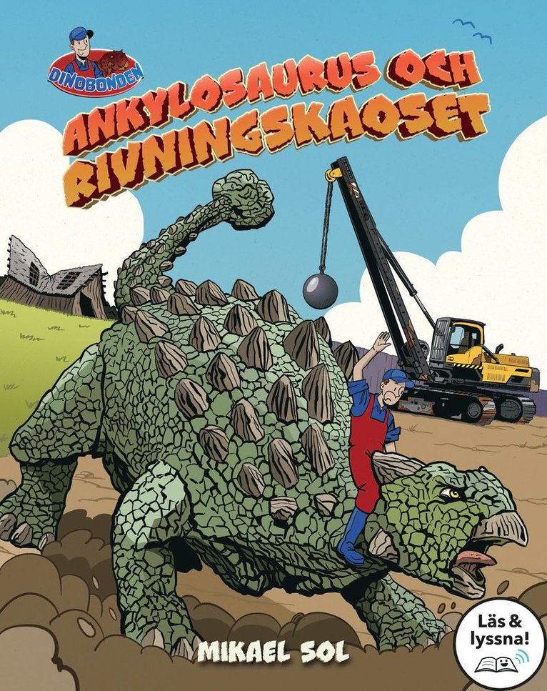Mikael Sol - Ankylosaurus och rivningskaoset (Läs & lyssna), E-bok