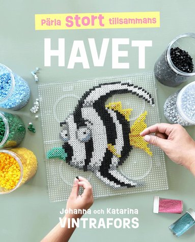 Johanna Vintrafors, Katarina Vintrafors - Pärla stort tillsammans : havet, E-bok