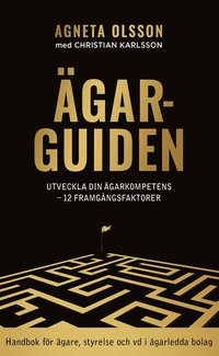 Ägarguiden : utveckla din ägarkompetens - 12 framgångsfaktorer