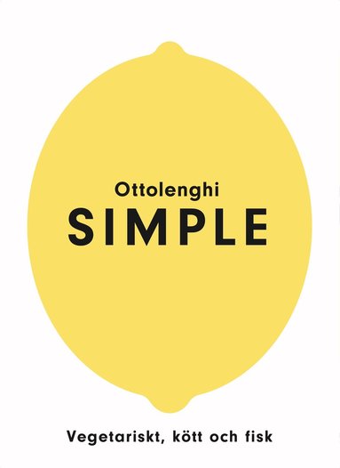 Yotam Ottolenghi - Simple : vegetariskt, kött och fisk, Häftad