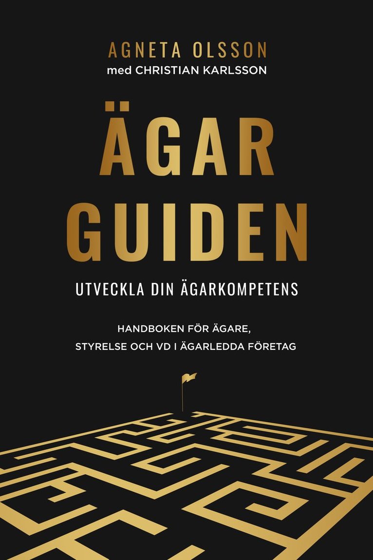 Agneta Olsson, Christian Karlsson - Ägarguiden : utveckla din ägarkompetens – 12 framgångsfaktorer, E-bok